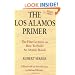 The Los Alamos Primer: The First Lectures on How To Build an  Atomic Bomb
