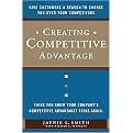 Creating Competitive Advantage (Give Customers a Reason to Choose You Over Your Competitors) (Hardcover)