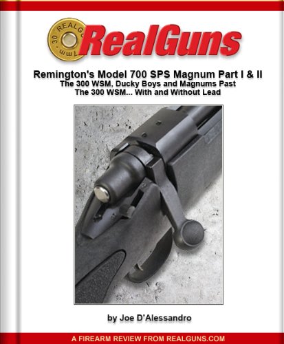 Remingtons Model 700 SPS Magnum Part I and II (RealGuns.com)