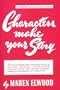 Characters Make Your Story