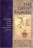 The Great Famine: Northern Europe in the Early Fourteenth Century