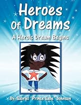 Heroes Of Dreams: A Heroic Dream Begins