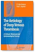 The Aetiology of Deep Venous Thrombosis: A Critical, Historical and Epistemological Survey