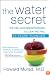 The Water Secret: The Cellular Breakthrough to Look and Feel 10 Years Younger