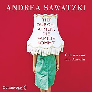 Tief durchatmen, die Familie kommt: 4 CDs (Die Bundschuhs)