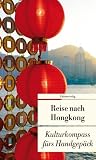 Produkt-Bild: Reise nach Hongkong: Kulturkompass f&uuml;rs Handgep&auml;ck