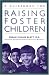 A Guidebook for Raising Foster Children by Susan McNair Blatt