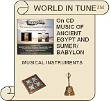 World In Tune: Music of Ancient Egypt and Sumer / Babylon + Musical Instruments