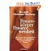 Frauenk�rper - Frauenweisheit: Wie Frauen ihre urspr�ngliche F�higkeit zur Selbstheilung wiederentdecken k�nnen