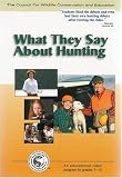 What They Say About Hunting