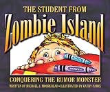 The Student from Zombie Island: Conquering the Rumor Monster
