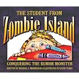The Student from Zombie Island: Conquering the Rumor Monster