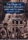 The diary of Charles Holme's 1889 visit to Japan and North America with Mrs Lasenby Liberty's Japan : a pictorial record