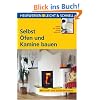 Selbst �fen und Kamine bauen: Schritt f�r Schritt richtig gemacht