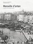 Marseille d'Antan : Marseille � trave...