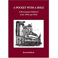 A Pocket with a Hole: A Birmingham Childhood of the 1940s and 1950s