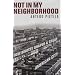 Not in My Neighborhood: How Bigotry Shaped a Great American city