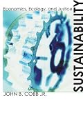 Sustainability: Economics, Ecology, and Justice (Ecology and Justice)