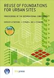 Reuse of foundations for urban sites : proceedings of the international conference : BRE, Garston, Watford, UK, 19-20 October 2006