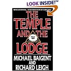 Click here to buy  The Temple and the Lodge  by Michael Baigent and Richard Leigh.