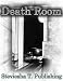 DEATH ROOM (Part 1)