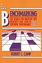 Benchmarking: The Search for Industry Best Practices That Lead to Superior Performance