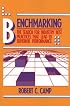 Benchmarking: The Search for Industry Best Practices That Lead to Superior Performance