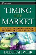 Timing the Market: How To Profit in the Stock Market Using the Yield Curve, Technical Analysis, and Cultural Indicators