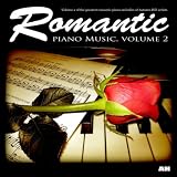 Romantic Piano Music Romantic Piano Music, Vol. 2