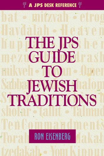 The JPS Guide to Jewish Traditions (A JPS Desk Reference)