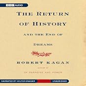 The Return of History and the End of Dreams | [Robert Kagan]