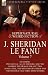 The Collected Supernatural and Weird Fiction of J. Sheridan Le Fanu: Volume 7-Including Two Novels, 'All in the Dark' and 'The Room in the Dragon ... and Three Short Stories of the Ghostly an