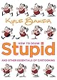 How to Draw Stupid and Other Essentials of Cartooning