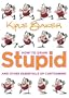 How to Draw Stupid and Other Essentials of Cartooning