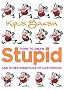 How to Draw Stupid and Other Essentials of Cartooning