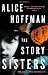 The Story Sisters: A Novel