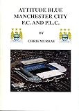 Attitude blue, Manchester City F.C. and P.L.C.
