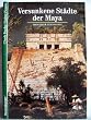 Abenteuer Geschichte, Bd.10, Versunkene St�dte der Maya