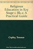 Religious education in key stage 1 : a practical guide