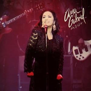 Ana Gabriel En Vivo