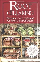 Root Cellaring: Natural Cold Storage of Fruits & Vegetables