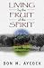 Living by the Fruit of the Spirit