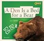 ZigZag: A Den Is a Bed for a Bear