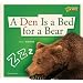 ZigZag: A Den Is a Bed for a Bear