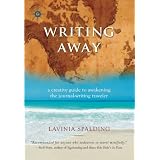 WritingAway:ACreativeGuidetoAwakeningtheJournal-WritingTraveler