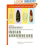 The Official Overstreet Identification and Price Guide to Indian Arrowheads, 11th Edition... by Robert M Overstreet