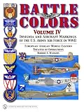 Battle Colors, Vol. 4: Insignia and Aircraft Markings of the USAAF in World War II European/African/Middle Eastern Theaters
