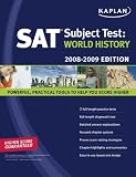 Books : Kaplan SAT Subject Test: World History, 2008-2009 Edition (Kaplan Sat Subject Test. World History)