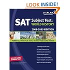 Kaplan SAT Subject Test: World History, 2008-2009 Edition (Kaplan Sat Subject Test. World... by Kaplan