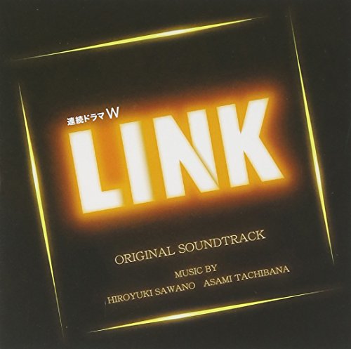 WOWOW連続ドラマW LINK オリジナルサウンドトラック 橘麻美 澤野弘之